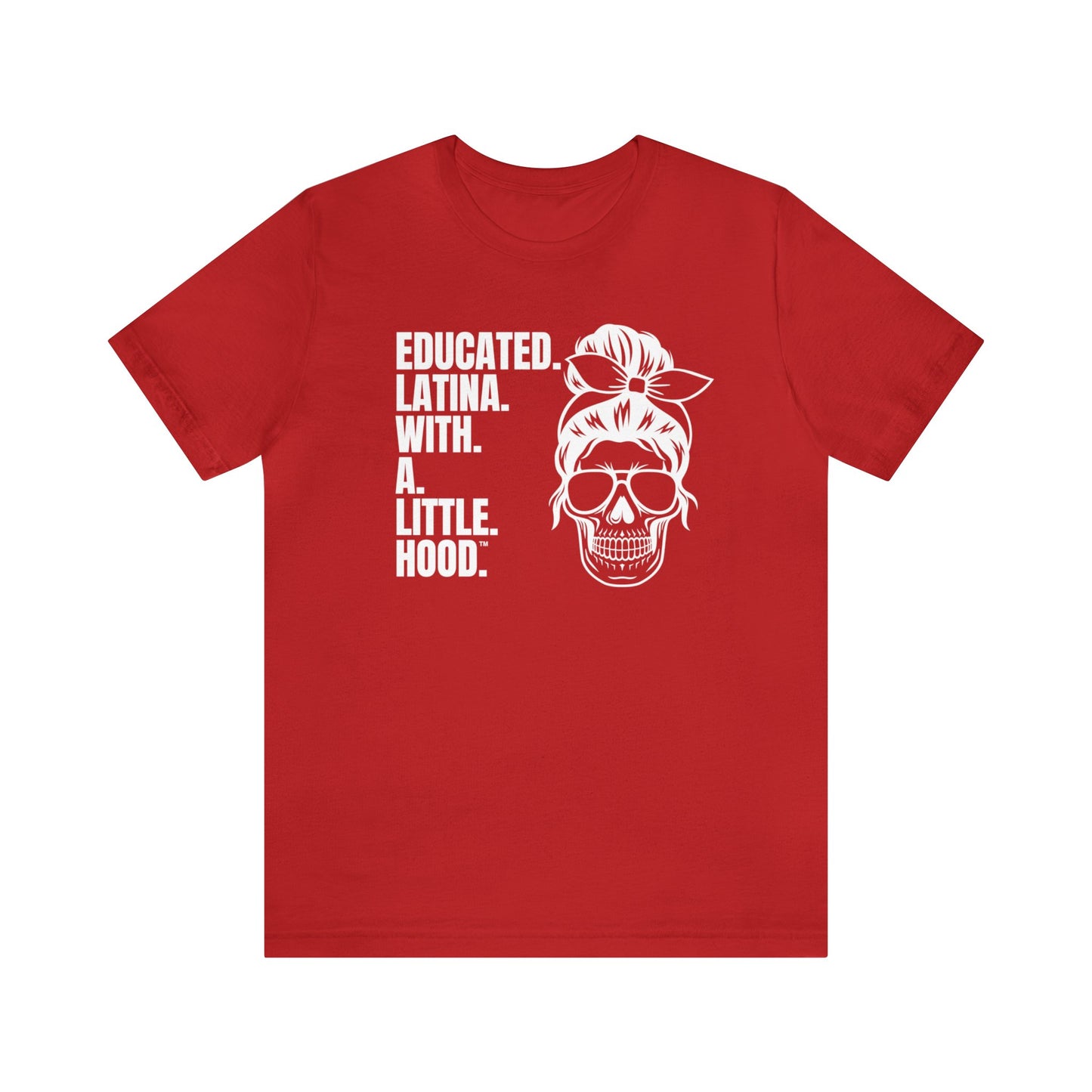 Educated Latina Shirt, Messy Bun Shirt, Latina T-Shirt, Hispanic Clothing, Educated Latina with a Little Hood Shirt, Latina Grad Shirt, Chola Latina Shirt, Latina Empowerment Shirt, Shirts for Latina Grad, Gifts for Latina Grad, Chola Shirt.