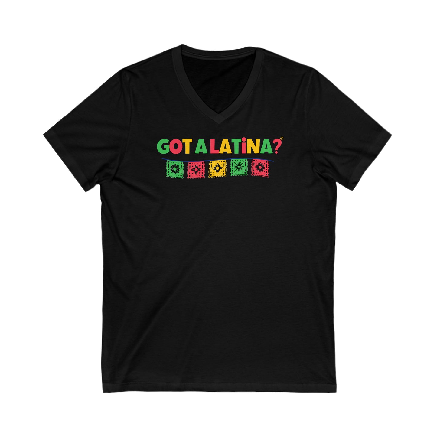 Got a Latina? Empowerment Shirt