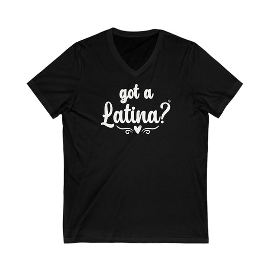 Got a Latina? Empowerment Shirt