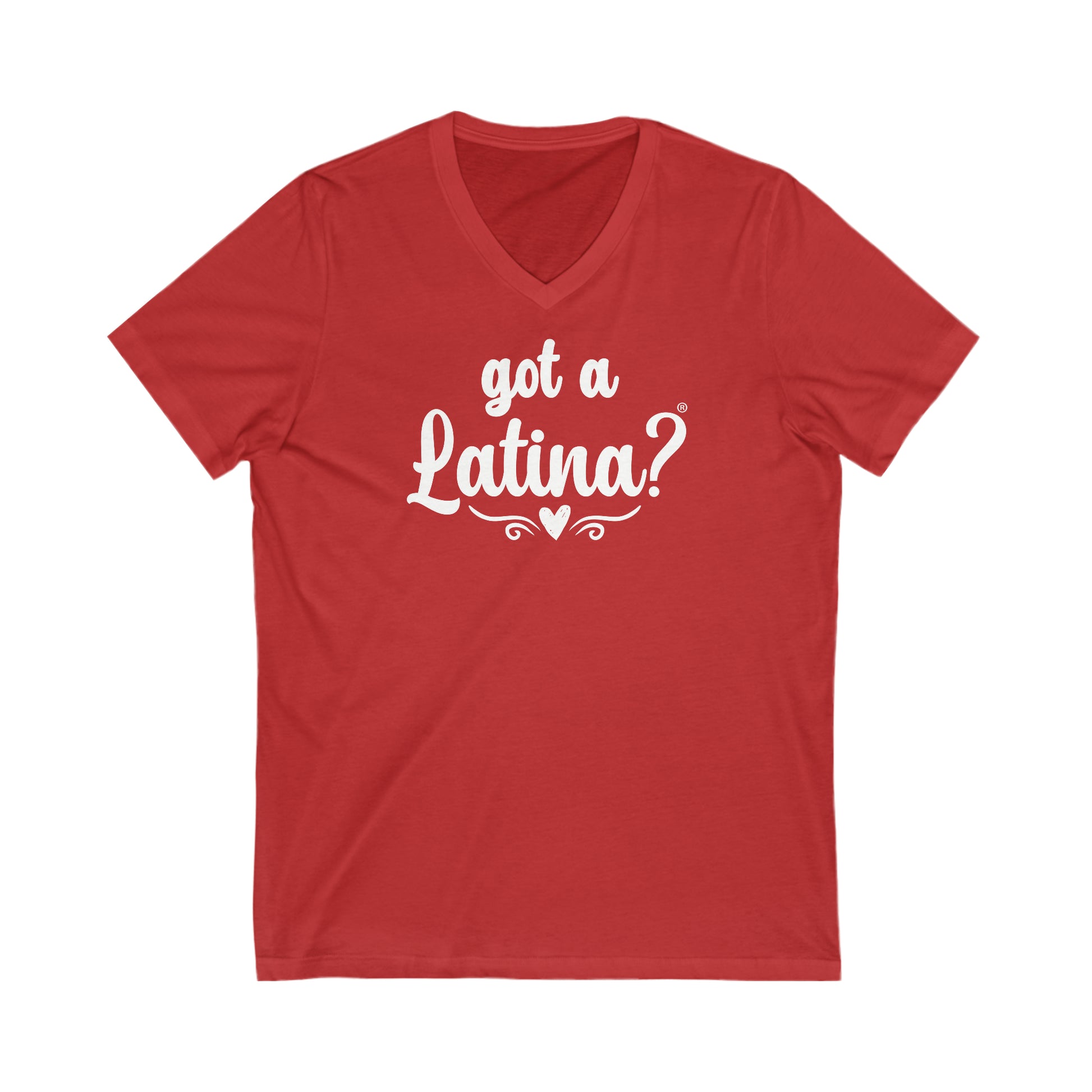 Got a Latina? Valentine's Day Shirt