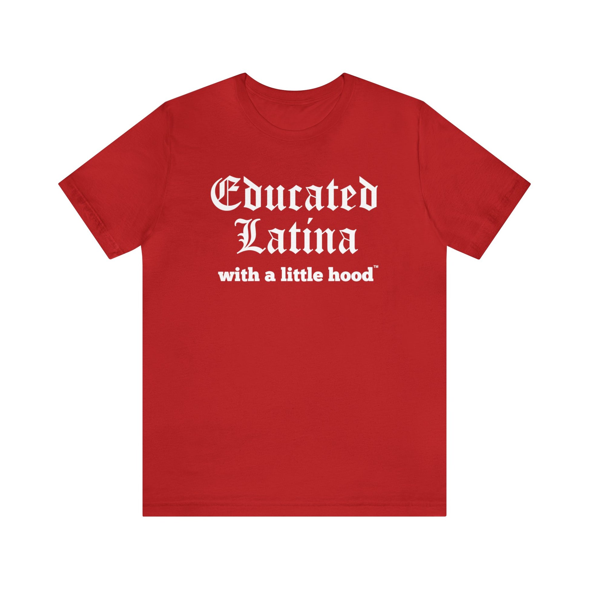 Educated Latina Shirt, Latina Grad Shirts, Shirts for Latina Grads, Latina UH Grad Shirt