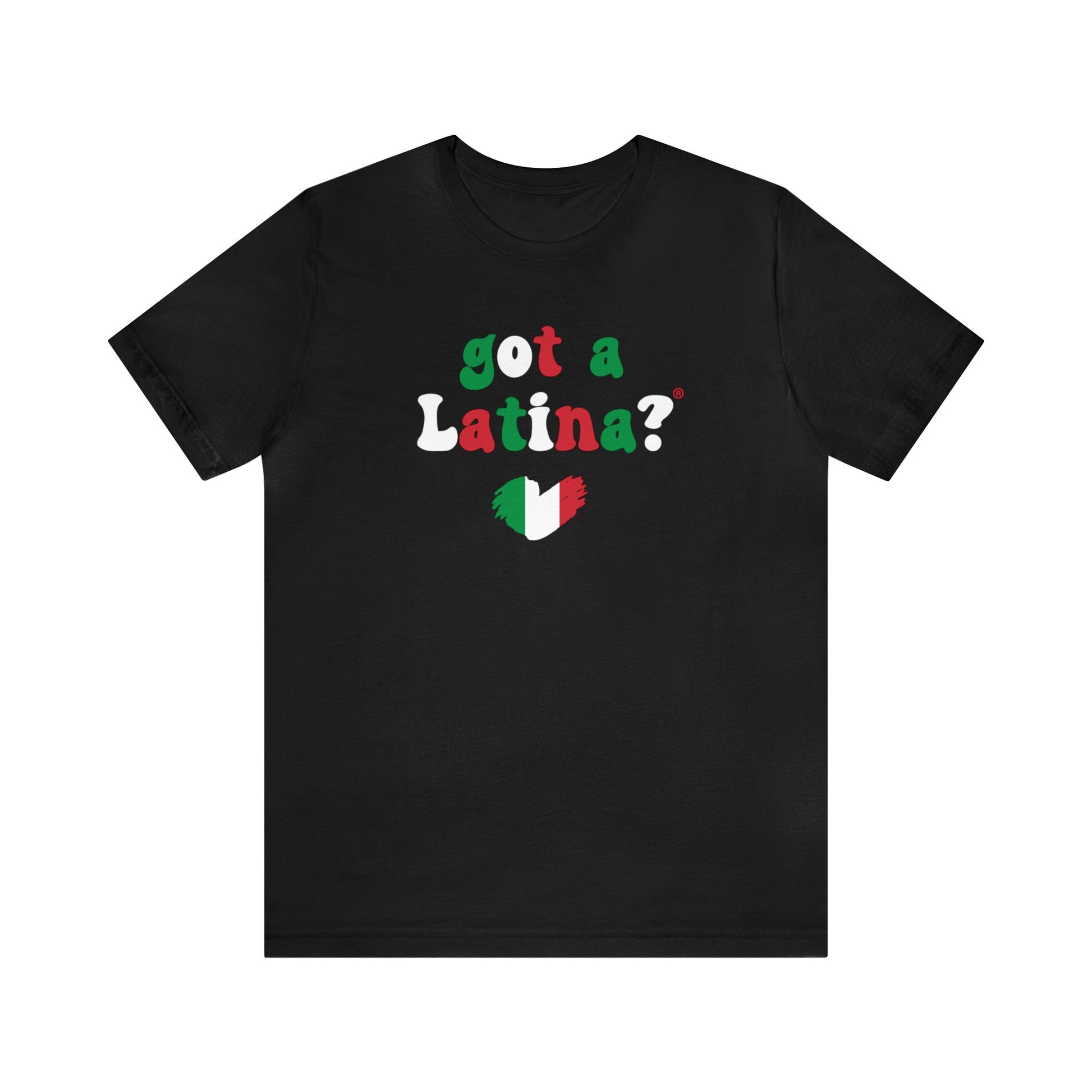 Got a Latina? Mexico Shirt, Mexican Pride Shirt for Latinas