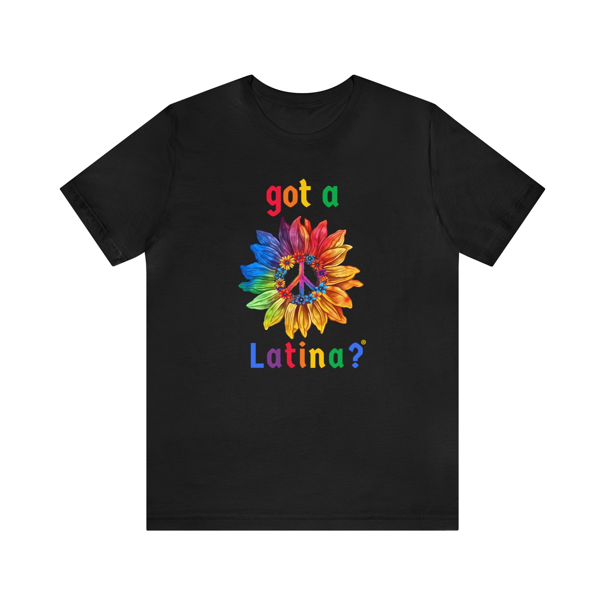 Got a Latina? Gay Pride Shirt